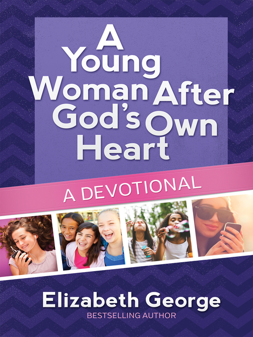 Title details for A Young Woman After God's Own Heart by Elizabeth George - Available